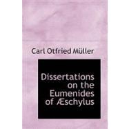 Dissertations on the Eumenides of Eschylus