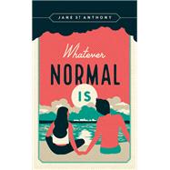 Whatever Normal Is