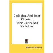 Geological and Solar Climates : Their Causes and Variations