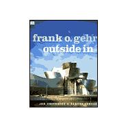 Frank Gehry: Outside In