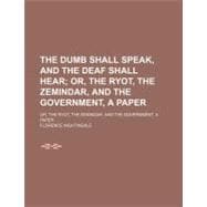 The Dumb Shall Speak, and the Deaf Shall Hear