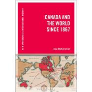 Canada and the World Since 1867