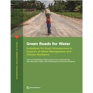 Green Roads for Water Guidelines for Road Infrastructure in Support of Water Management and Climate Resilience