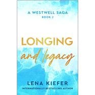 Longing and Legacy A Novel