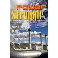 Power Struggle : World Energy in the Twenty-First Century