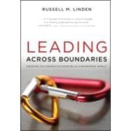 Leading Across Boundaries Creating Collaborative Agencies in a Networked World