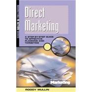 Direct Marketing : A Step-by-Step Guide to Effective Planning and Targeting