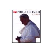 Pope John Paul II : A Tribute