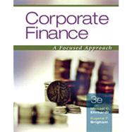 Corporate Finance: A Focused Approach, 3rd Edition