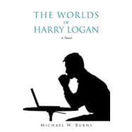 Worlds of Harry Logan : A Novel