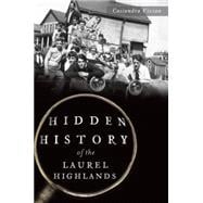Hidden History of the Laurel Highlands