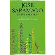 Jose Saramago en sus palabras / Jose Saramago in His Own Words