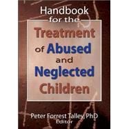 Handbook for the Treatment of Abused and Neglected Children