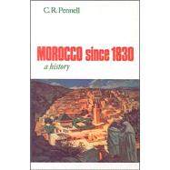 Morocco Since 1830 : A History