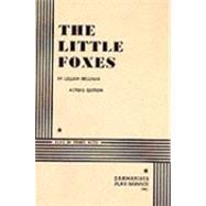 The Little Foxes - Acting Edition