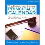 The Elementary School Principal's Calendar; A Month-by-Month Planner for the School Year