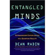 Entangled Minds Extrasensory Experiences in a Quantum Reality