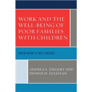 Work and the Well-Being of Poor Families with Children When Work is Not Enough