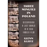 Three Minutes in Poland Discovering a Lost World in a 1938 Family Film