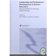 Leadership and Professional Development in Science Education: New Possibilities for Enhancing Teacher Learning