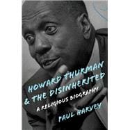 Howard Thurman and the Disinherited