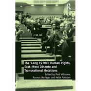 The æLong 1970sÆ: Human Rights, East-West DTtente and Transnational Relations