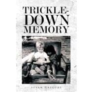 Trickle-down Memory