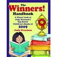 The Winners! Handbook: A Closer Look at Judy Freeman's Top-Rated Children's Books of 2009: For Grades PreK-6