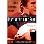 Playing With the Boys Why Separate is Not Equal in Sports