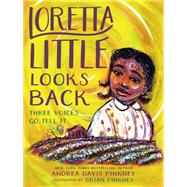 Loretta Little Looks Back Three Voices Go Tell It