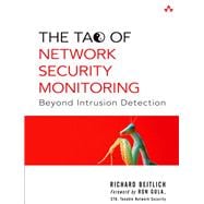 The Tao of Network Security Monitoring Beyond Intrusion Detection
