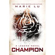 Champion A Legend Novel
