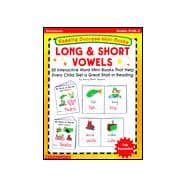 Short & Long Vowels: Twenty Interactive Mini-Books That Help Every Child Get a Great Start in Reading