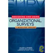 Designing and Using Organizational Surveys : A Seven-Step Process