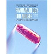 Pharmacology for Nurses: A Pathophysiological Approach, Canadian Edition Plus MyLab Nursing XL with Pearson eText - Access Card Package