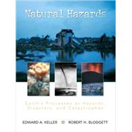 Natural Hazards: Earth's Processes as Hazards, Disasters and Catastrophes, Books a la Carte Edition