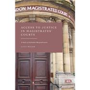 Access to Justice in Magistrates' Courts