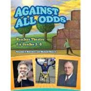 Against All Odds : Readers Theatre for Grades 3-8