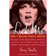 Lick Me How I Became Cherry Vanilla