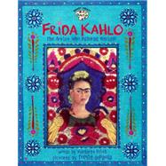 Frida Kahlo The Artist who Painted Herself
