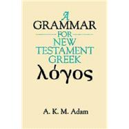 A Grammar for New Testament Greek