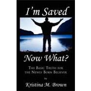 I'm Saved - Now What?