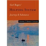 Carl Rogers' Helping System : Journey and Substance