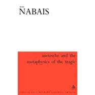 Nietzsche & the Metaphysics of the Tragic