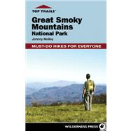 Top Trails: Great Smoky Mountains National Park Must-Do Hikes for Everyone