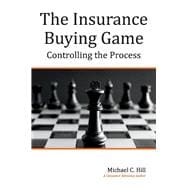 The Insurance Buying Game Controlling the Process