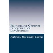 Principles of Criminal Procedure for Law Students