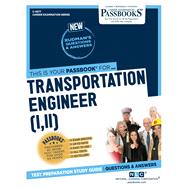 Transportation Engineer I, II (C-4677) Passbooks Study Guide