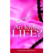 An Idyllic Life?
