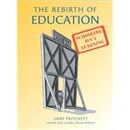 The Rebirth of Education Schooling Ain't Learning